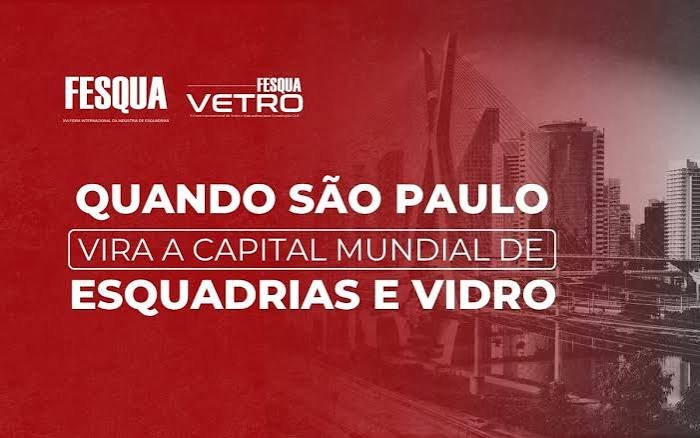FESQUA chega à 16ª edição reunindo tecnologia, inovação e negócios para o setor de esquadrias e vidro