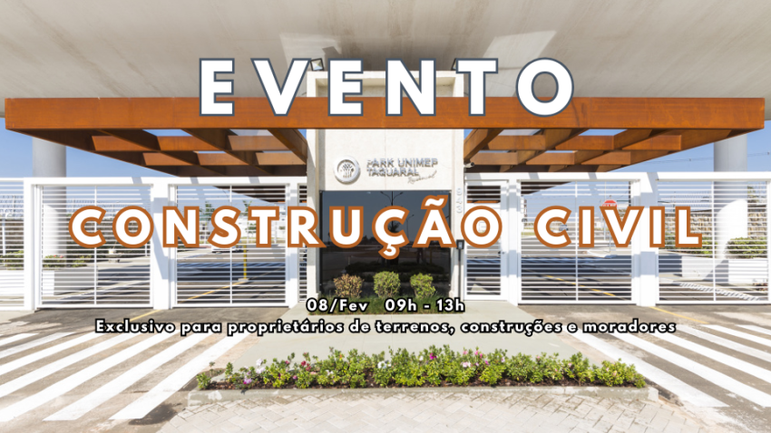 Evento da Construção Civil - Park UNIMEP Taquaral